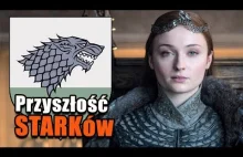 Przyszłość rodu STARK | Gra o Tron