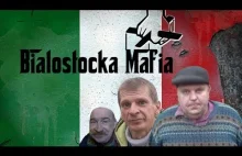 Białostocka Mafia - Film Dokumentalny (Przeróbka Kononowicz i...
