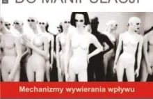 Od komunikacji do manipulacji, czyli mechanizmy wywierania wpływu