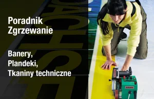 Zgrzewanie banerów, plandek i innych tkanin technicznych