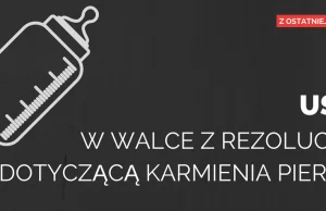 USA na wojnie z karmieniem piersią. Żeby wspierać producentów mleka