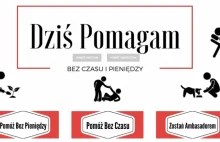 Dziś Pomagam - a ty już zacząłeś ? :)