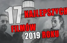 17 najlepszych filmów 2019 roku - Po napisach | z pasją o filmach