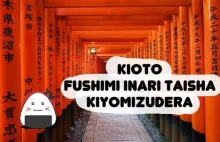 Japonia 2018 - Odcinek 5 - Kioto, Fushimi Inari Taisha,...