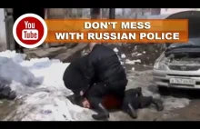 Nie zadzieraj z rosyjską policją