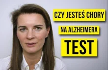 Czy jesteś chory na Alzheimera? TEST