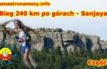 Bieg 240 km po górach Sanjaya część 2 - WYWIAD