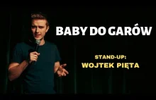 Baby do garów - Stand-up: Wojtek Pięta