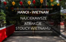 Good Morning, Vietnam! Hanoi, mieszanka tradycji z nowoczesnością
