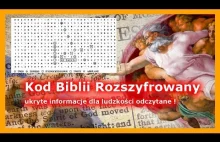 Kod Biblii rozszyfrowany - ukryte informacje dla ludzkości odczytane !