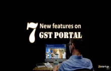 7 Surprisingly New Features on the GST Portal that you must know!