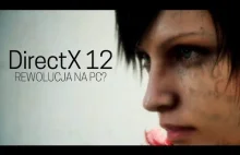 DirectX 12 - Twój PC 70% wydajniejszy w grach za free?