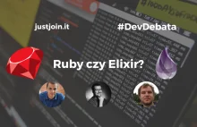 Do czego lepiej użyć Ruby, a do czego Elixir? Debata