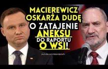 Macierewicz oskarża Dudę o zatajenie aneksu do raportu o WSI!