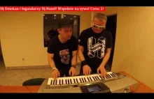 DJ Hazel i DJ Dziekan na klawiszach na żywo cz.2 on keyboard TIESTO, Benny...