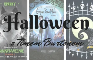 Noc strachów według Burtona, czyli trzy bajki idealne na Halloween