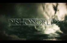 Dishonored 2 - Oficjalny Trailer