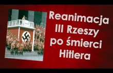 Reanimacja III Rzeszy po śmierci hitlera...