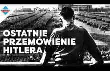Ostatnie przemówienie Hitlera.