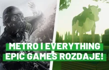 Metro: 2033 Redux i Everything – Kolejne darmowe gry w Epic Games Store