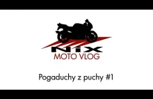 NiX MotoVlog - Pogaduchy z puchy #1