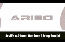 ArsiVe & A-lone - One Love (Arieg Remix)