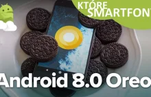 Długa lista smartfonów, które dostaną Androida Oreo. Jest na niej Twoje...