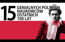15 najwybitniejszych polskich naukowców ostatnich stu lat