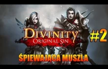 Divinity Original Sin #2 - Śpiewająca Muszla [Gameplay PL] (Divinity Grz...