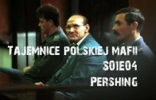 Tajemnice polskiej mafii S01E04 Pershing