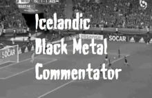 Islandzki komentator - wersja black metal