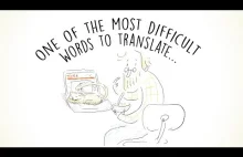 Jedno z najtrudniejszych słów do przetłumaczenia [ENG] [TED-ED]