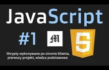 Kurs JavaScript odc. 1: Skrypty po stronie klienta - pierwszy projekt,...