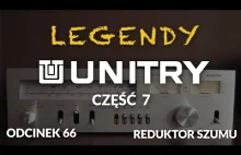 Legendy Unitry - cz.7 - Reduktor Szumu - Odc.67