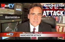 Manchester Attack - Atak w Manchester - Max Kolonko Mówię Jak Jest
