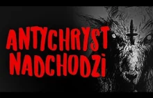 Antychryst nadchodzi