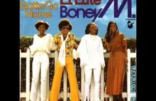 Boney M. - Gotta Go Home