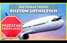 Jak szukać tanich biletów lotniczych. 4 moje ulubione portale i...