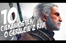 10 Ciekawostek o Geralcie z Rivi - Wiedźmin