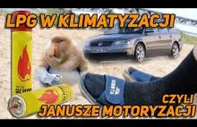 LPG W KLIMATYZACJI. Czyli Janusze Motoryzacji...