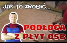 Jak zrobić podłogę z płyt OSB?