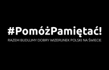 #PomóżPamiętać: Razem budujmy dobry wizerunek Polski na świecie.