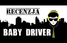 Baby Driver 2017 - Recenzja (kino-masakra