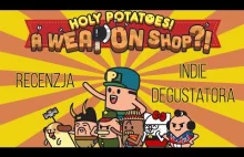 Holy Potatoes! A Weapon Shop?! - recenzja Indie Degustatora