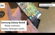 Samsung Galaxy Note8 świecące ramki :( Wada produkcyjna czy niedbały montaż ...