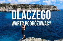 Dlaczego warto podróżować? | Wieczni Wolni