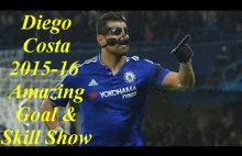 Diego Costa amazing goals and skills in season 2015-2016 with Chelsea