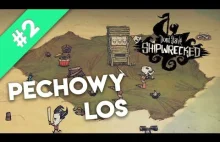 Don't Starve Shipwrecked #2 | Pechowy los