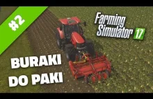 Farming Simulator 17 #2 | Buraki do paki