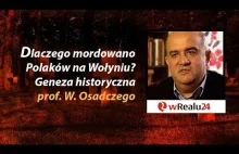 Dlaczego mordowano Polaków na Wołyniu? Geneza historyczna prof. W. Osadczego
